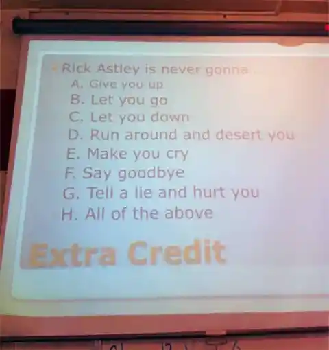 Rick Rolled In