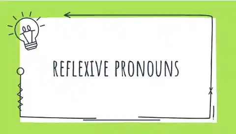 Which of the following is an example of a reflexive pronoun?